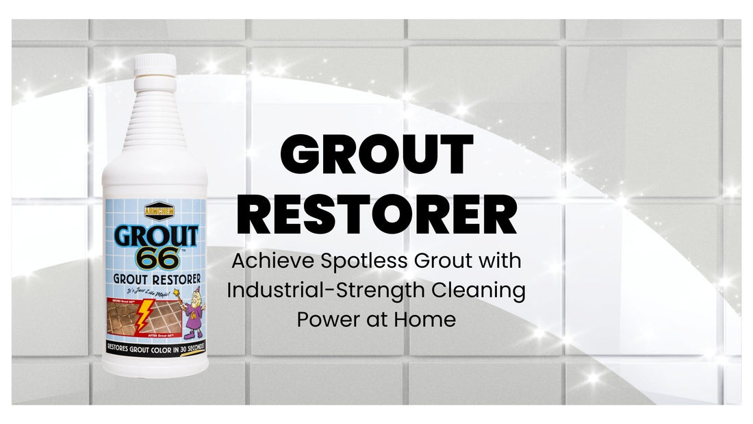 Why do You Need a Professional Grout Cleaner for Your Home?