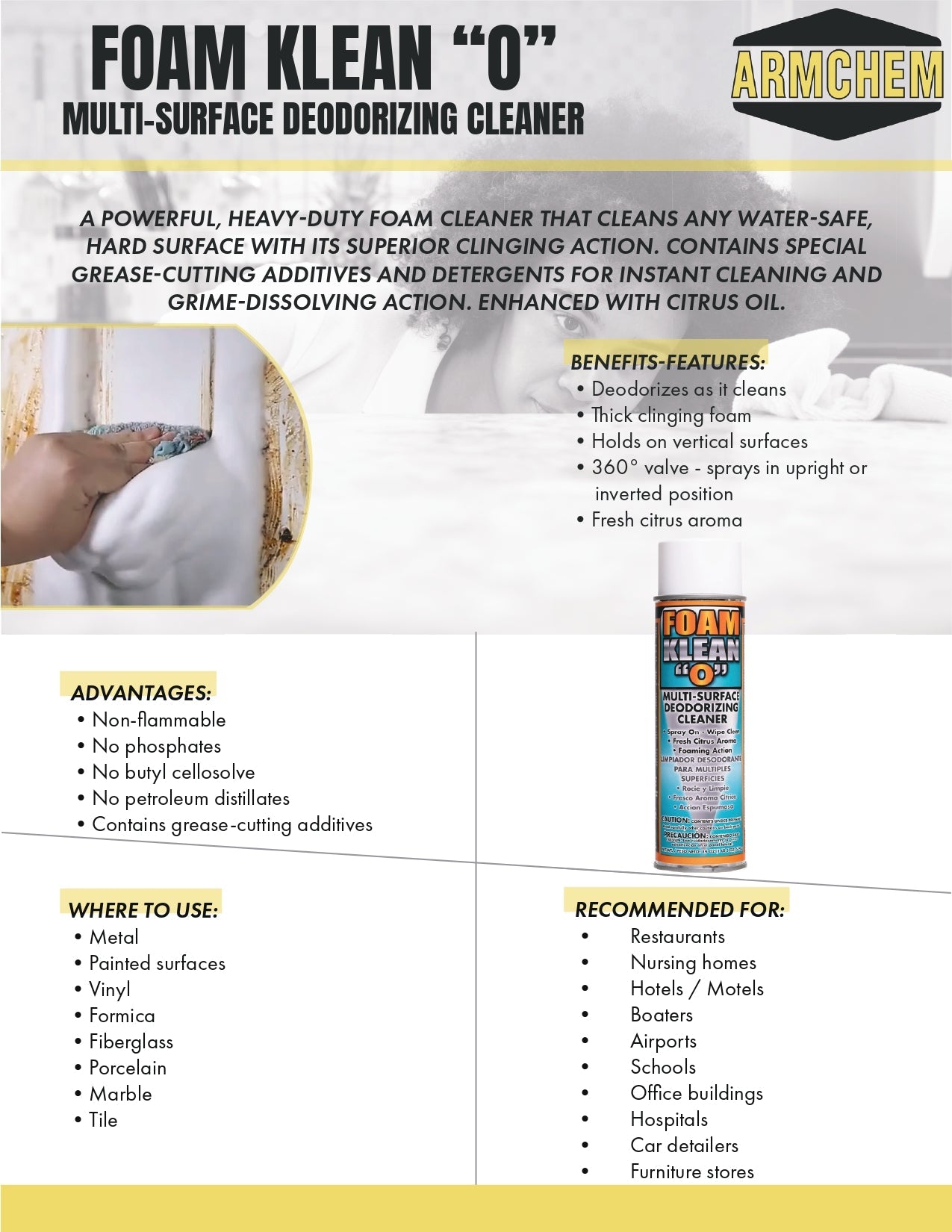 FOAM KLEAN O multi-surface cleaner and a deodorizer